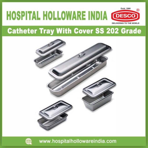 Catheter Tray With Cover SS 202 Grade