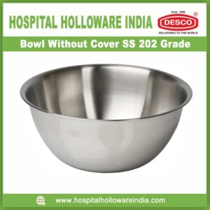 Bowl Without Cover SS 202 Grade