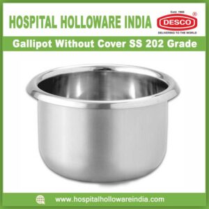 Gallipot Without Cover SS 202 Grade