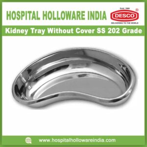 Kidney Tray Without Cover SS 202 Grade