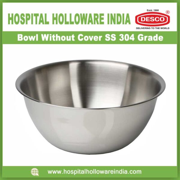Bowl Without Cover SS 304 Grade